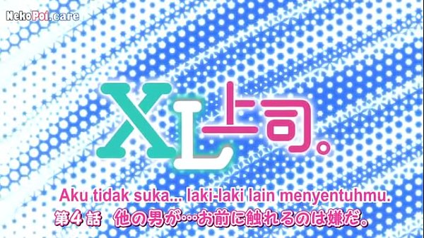 Tonton Episode 4 Xl Joushi, Subtitle Indonesia, Bikin Makin Greget Dan Pengen Liat Yang Lebih Hot.