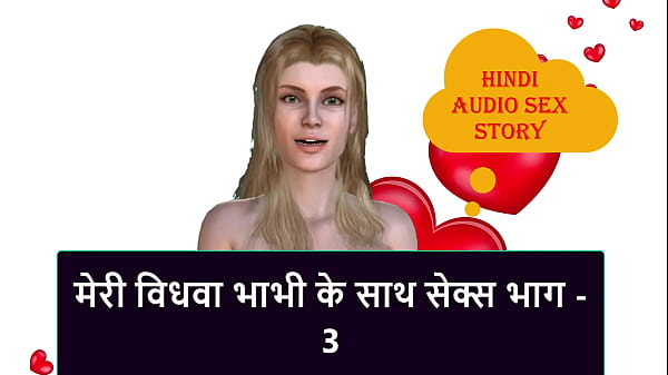 Cerita Sex Audio Hindi – Ngewe Janda Bhabhi Bagian 3, Mendingin Banget